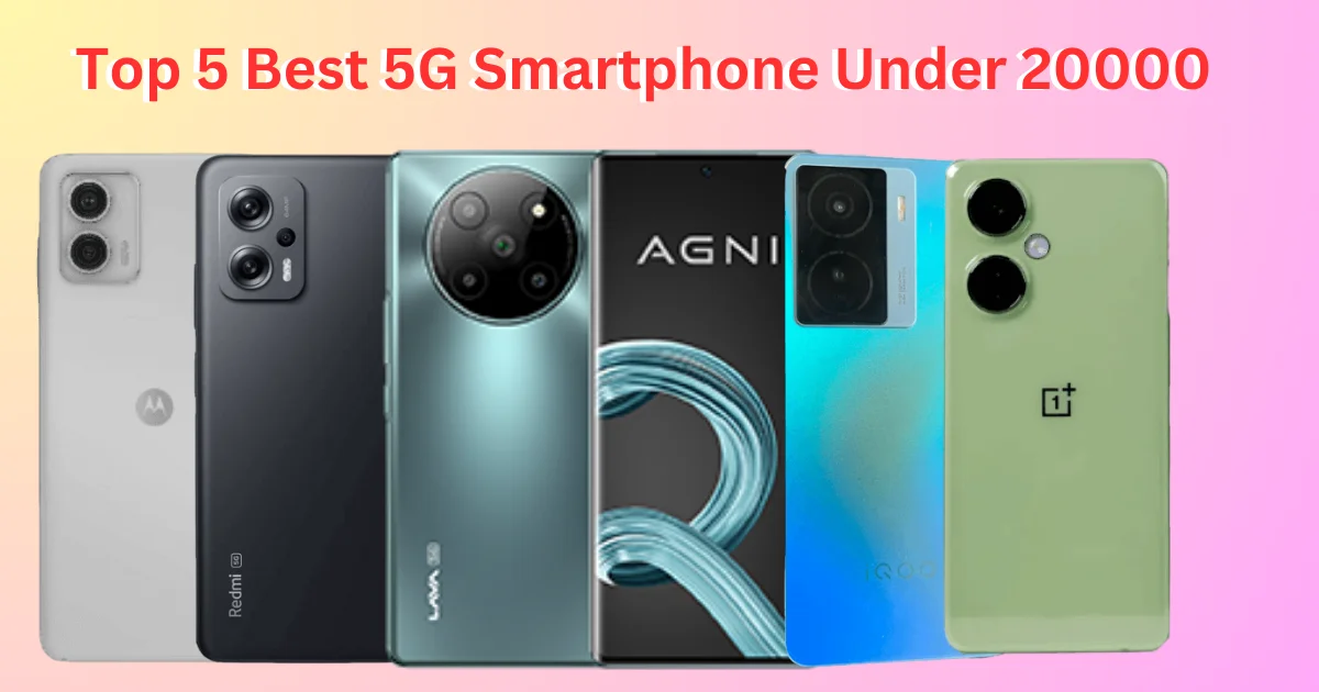 20000: 20 हजार से कम में खरीदे 5G स्मार्टफोन 1.1 Top 5 Best 5G Smartphone Under 20000