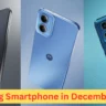 Upcomig Smartphone in December 2024