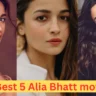 Best 5 Alia Bhatt movies