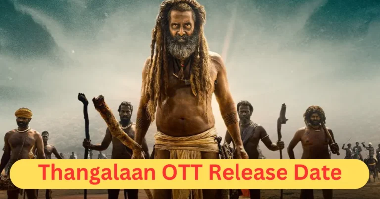 Thangalaan OTT Release Date