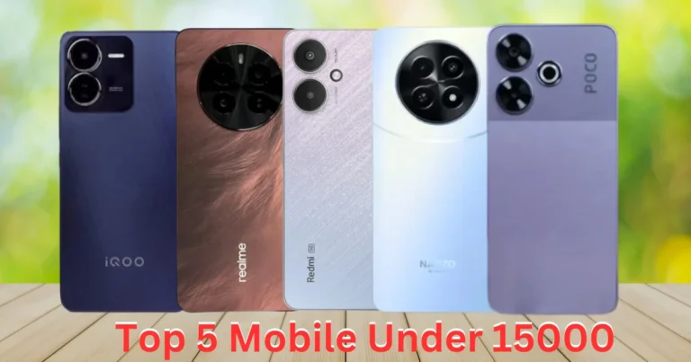 Top 5 Mobile Under 15000