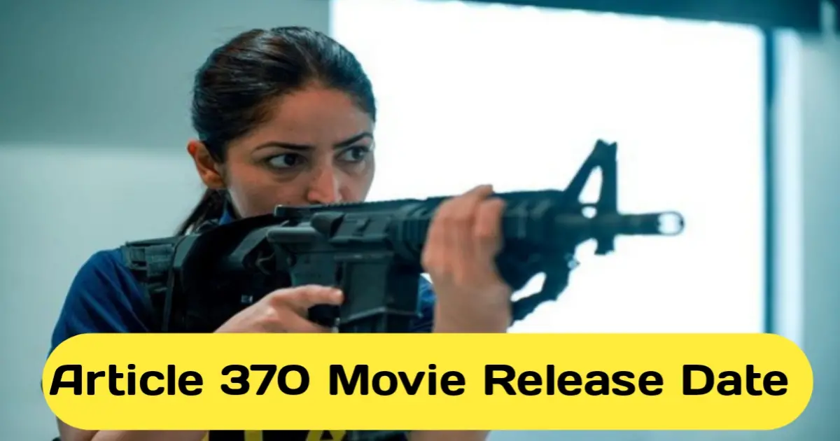 Article 370 Movie Release Date