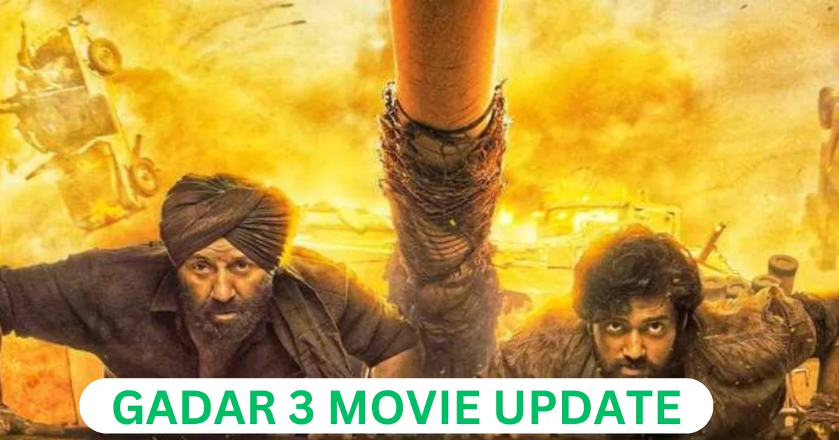 Gadar 3 Movie Update
